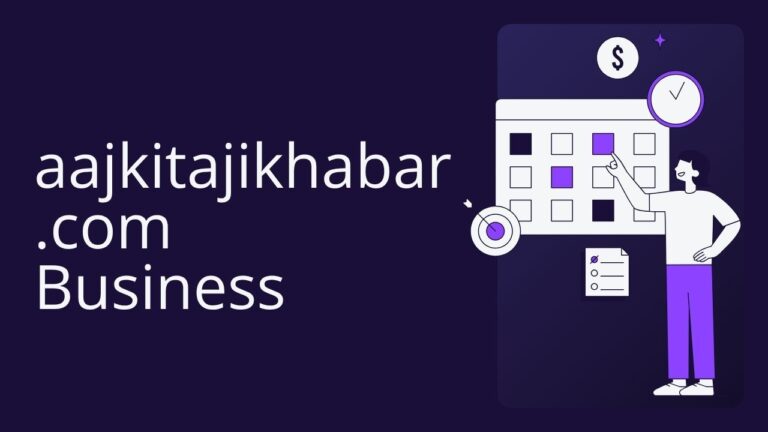 aajkitajikhabar.com business​